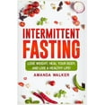 thumbnail image 1 of Intermittent Fasting: Lose Weight, Heal Your Body, and Live a Healthy Life! (Paperback), 1 of 1