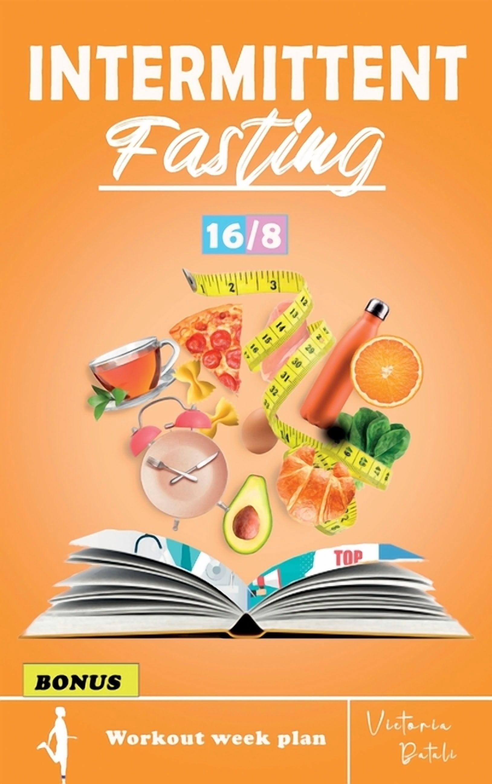 Intermittent Fasting : The Complete Step by Step Guide for Easy Weight ...