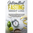 thumbnail image 1 of Intermittent Fasting Weight Loss: Smart Guide To Lose Weight, Burn Fat, Increase Energy And Get Healthy. Transform Your Body Through The Self Cleansing Living A I.F. Lifestyle (101, 16/8, 5/2) (Paperb, 1 of 1