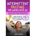 thumbnail image 1 of Intermittent Fasting for Women Over 50: Keep your Body Young by Reducing Bloating and Gaining more Energy and Mental Cla, (Paperback), 1 of 1