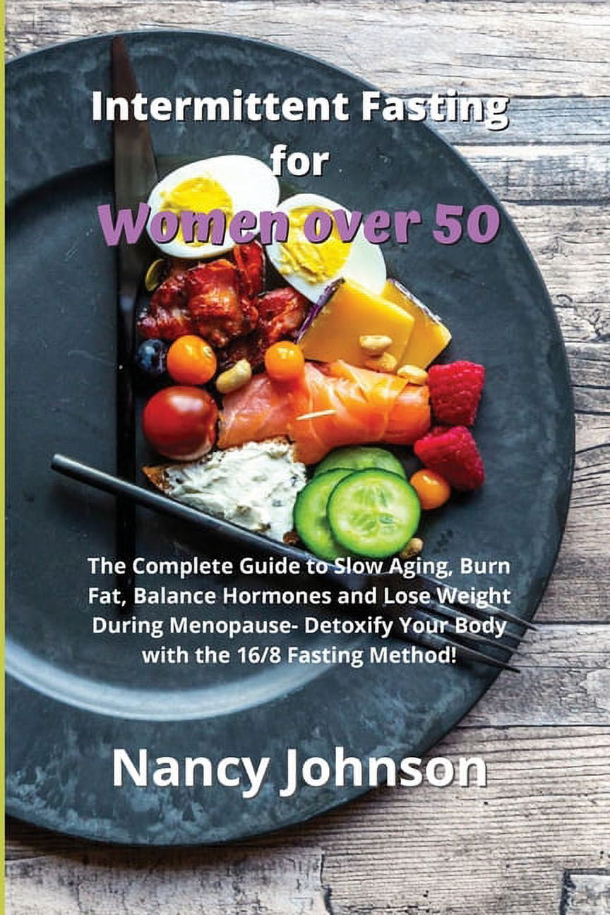 Intermittent Fasting for Women Over 50: The Complete Guide