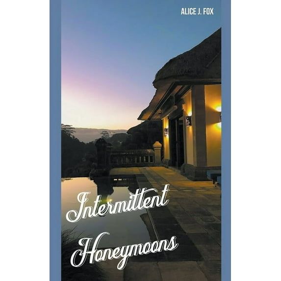 Intermittent Honeymoons, (Paperback)
