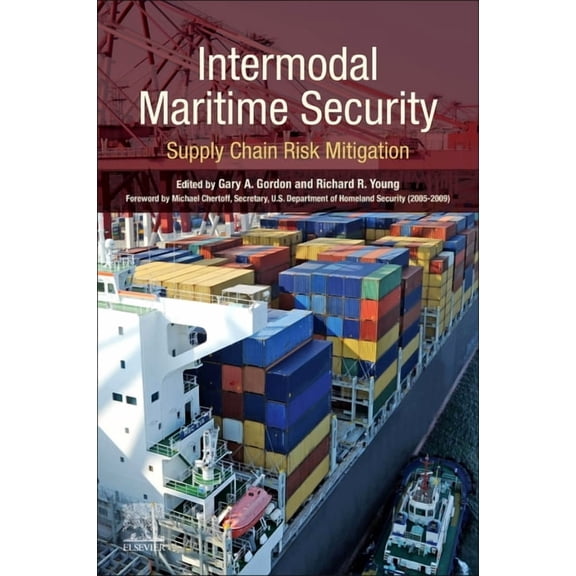 Intermodal Maritime Security: Supply Chain Risk Mitigation, (Paperback)