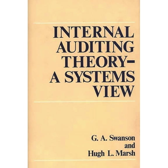 Internal Auditing Theory--A Systems View, (Hardcover)