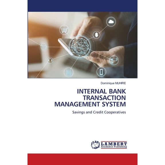 Internal Bank Transaction Management System, (Paperback)