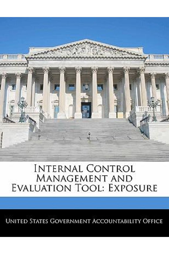 Internal Control Management and Evaluation Tool : Exposure (Paperback)