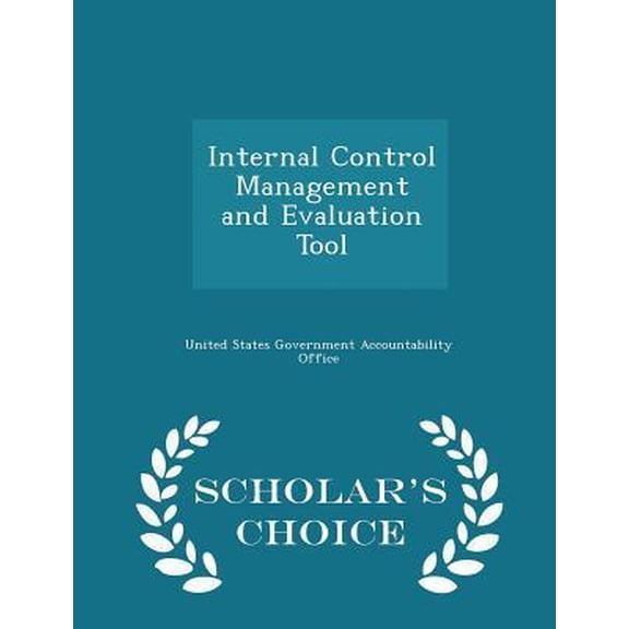 Internal Control Management and Evaluation Tool - Scholar's Choice Edition Paperback