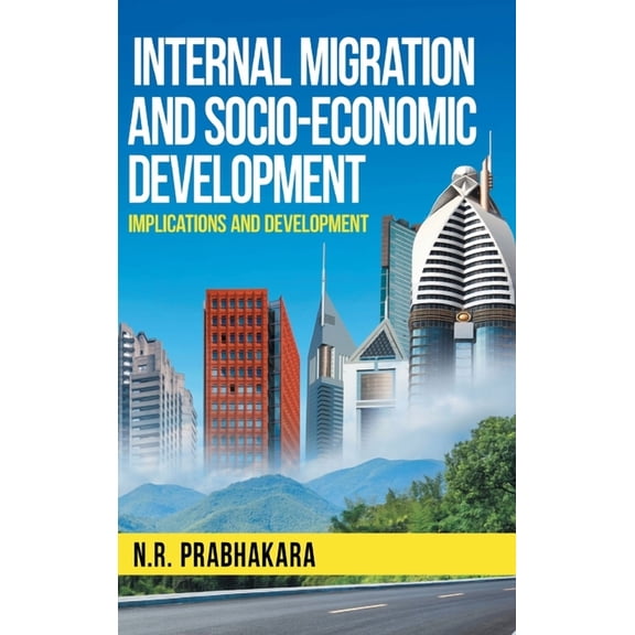 Internal Migration and Socio-Economic Development, (Hardcover)