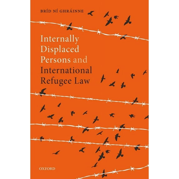 Internally Displaced Persons and International Refugee Law, (Hardcover)