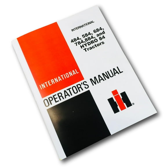 International 484 584 684 784 884 Hydro 84 Tractors Operators Manual Book Ih