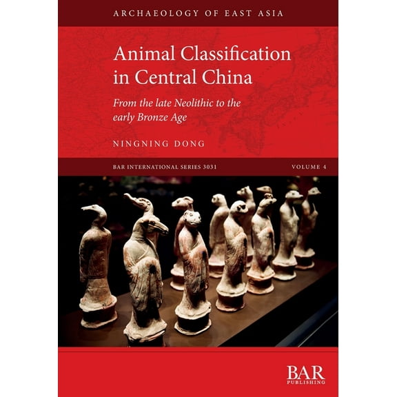 International: Animal Classification in Central China: From the late Neolithic to the early Bronze Age (Paperback)