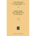 thumbnail image 1 of International Archives of the History of Henry More. the Immortality of the Soul: Edited with an Introduction and Notes, Book 122, (Hardcover), 1 of 1