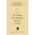 thumbnail image 1 of International Archives of the History of The Waning of the Renaissance 1640-1740: Studies in the Thought and Poetry of Henry More, John Norris and Isaac Watts, Book 39, (Hardcover), 1 of 1