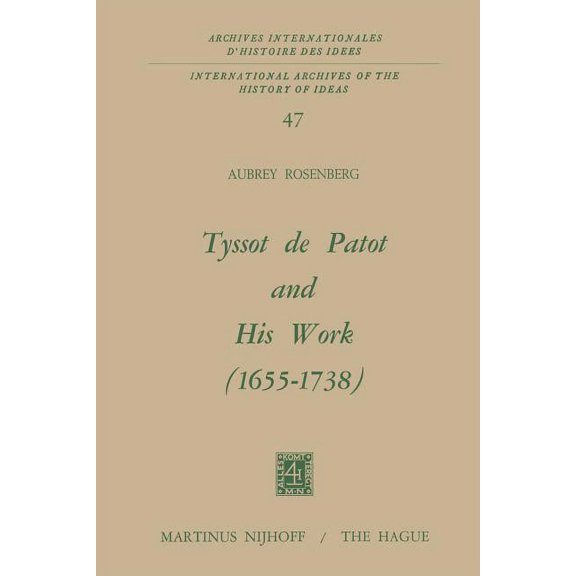 International Archives of the History of Tyssot de Patot and His Work 1655 - 1738, Book 47, (Paperback)