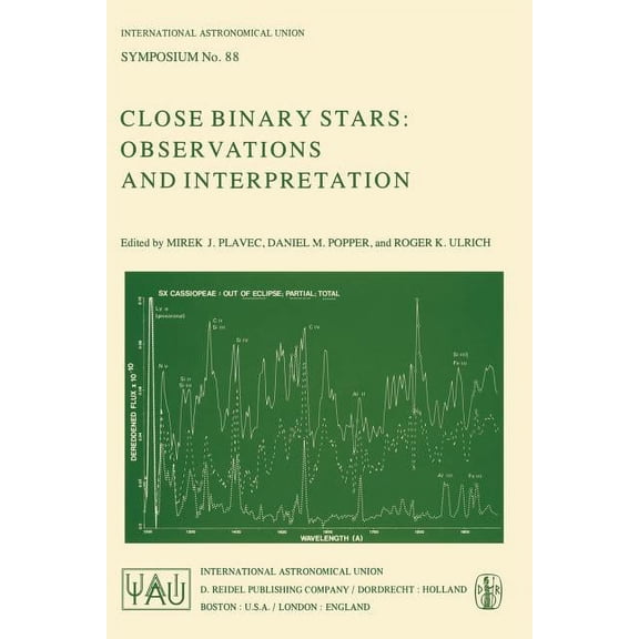 International Astronomical Union Symposi Close Binary Stars: Observations and Interpretation, Book 88, (Paperback)