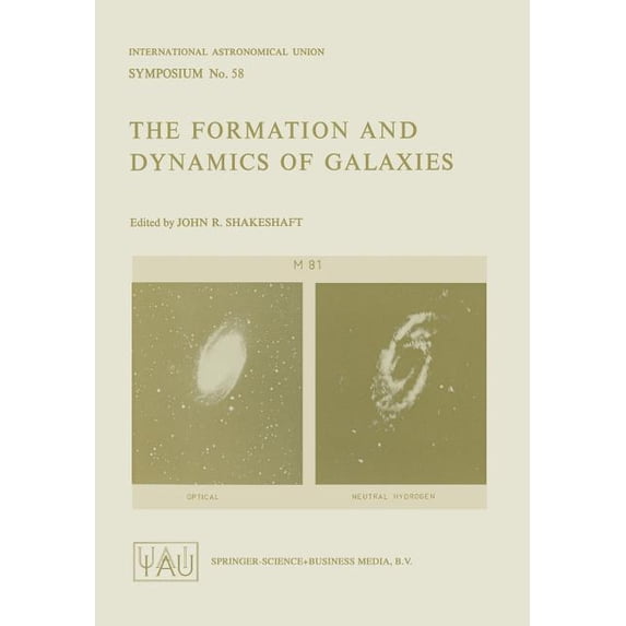 International Astronomical Union Symposi The Formation and Dynamics of Galaxies, Book 58, (Paperback)