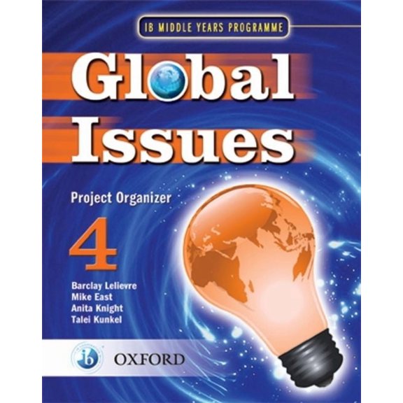 International Baccalaureate IB Global Issues Project Organizer 4: Middle Years Programme, (Paperback)