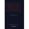 thumbnail image 1 of International Bar Association Series Set Litigation &amp; Arbitration In Central &amp; Eastern Europe, (Hardcover), 1 of 1
