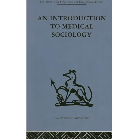 International Behavioural and Social Sci An Introduction to Medical Sociology, (Hardcover)