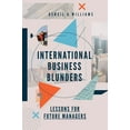 thumbnail image 1 of International Business Blunders: Lessons for Future Managers, (Paperback), 1 of 1