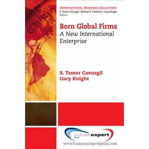 International Business Collection: Born Global Firms: A New International Enterprise (Paperback)