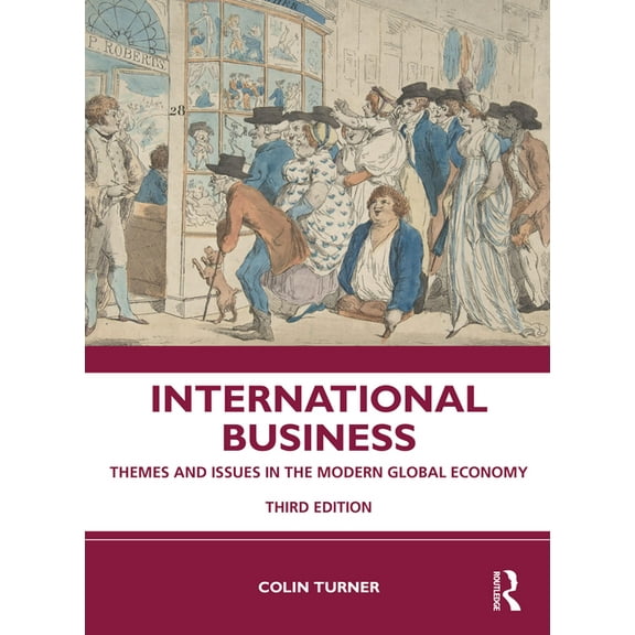 International Business: Themes and Issues in the Modern Global Economy, (Paperback)
