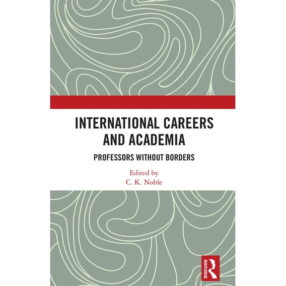 International Careers and Academia: Professors without Borders, (Hardcover)