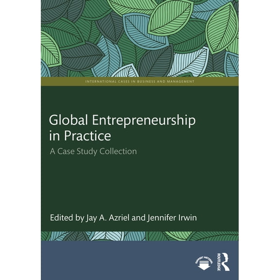 International Cases in Business and Mana Global Entrepreneurship in Practice: A Case Study Collection, (Paperback)