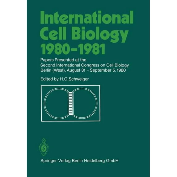 International Cell Biology 1980-1981: Papers Presented at the Second International Congress on Cell Biology Berlin (West, (Paperback)