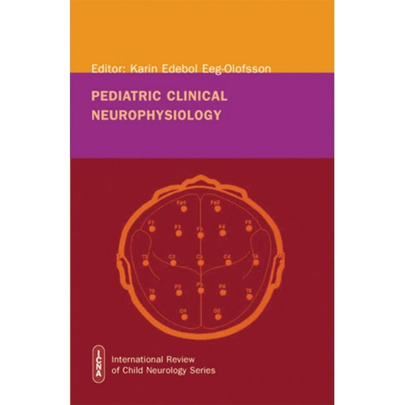 International Child Neurology Association: Pediatric Clinical Neurophysiology (Hardcover)