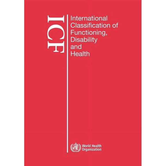 International Classification of Functioning, Disability and Health (Icf): Large Print Format for the Visually Impaired, (Paperback)