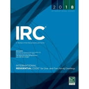 International Code Council 2018 International Residential Code for One- And Two-Family Dwellings, (Paperback)