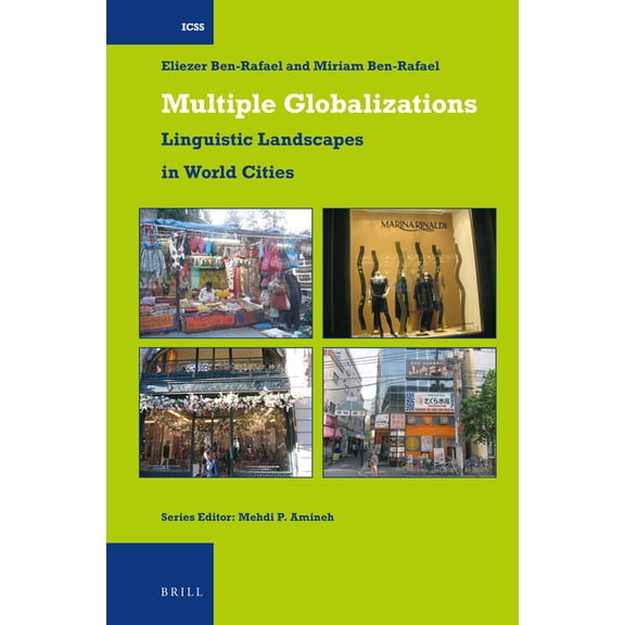 International Comparative Social Studies Multiple Globalizations: Linguistic Landscapes in World-Cities, Book 39, (Paperback)