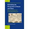 thumbnail image 1 of International Comparative Social Studies Rekindling the Strong State in Russia and China: Domestic Dynamics and Foreign Policy Projections, Book 45, (Paperback), 1 of 1