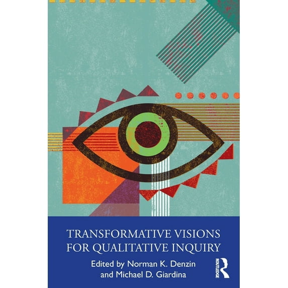 International Congress of Qualitative In Transformative Visions for Qualitative Inquiry, (Paperback)