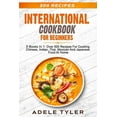 thumbnail image 1 of International Cookbook For Beginners: 5 Books In 1: Over 500 Recipes For Cooking Chinese, Indian, Thai, Mexican And Japanese Food At Home (Paperback), 1 of 1