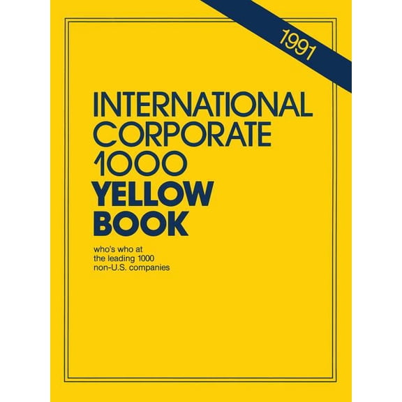 International Corporate 1000 International Corporate 1000 Yellow Book: 1990, (Paperback)