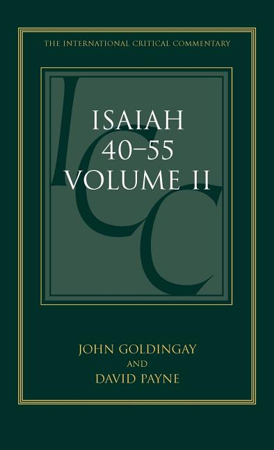International Critical Commentary Isaiah 40-55 Vol 2 (ICC): A Critical ...