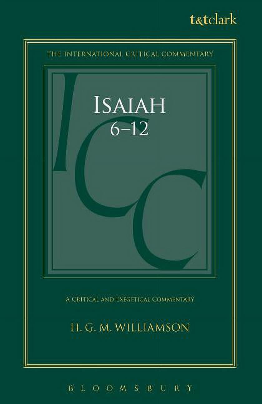 International Critical Commentary: Isaiah 6-12: A Critical And ...