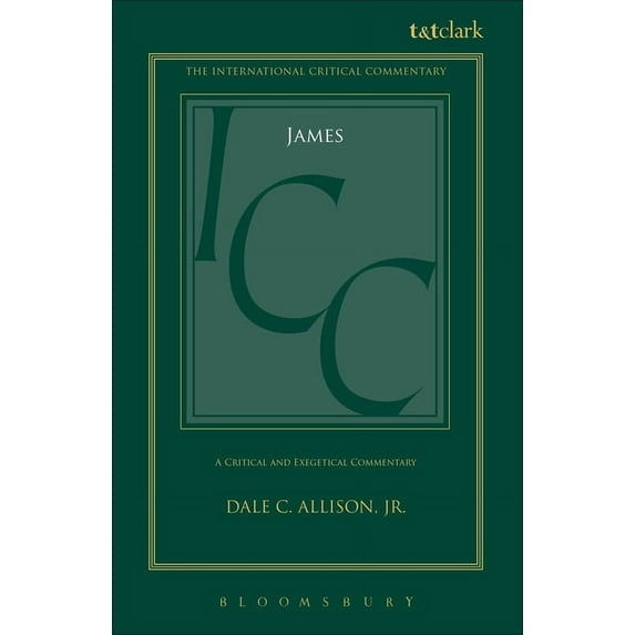 International Critical Commentary James (ICC): A Critical and Exegetical Commentary, (Paperback)