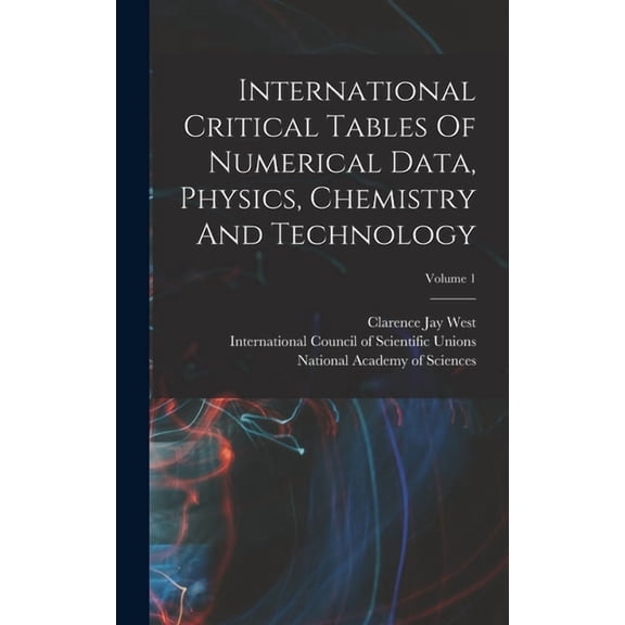 International Critical Tables Of Numerical Data, Physics, Chemistry And Technology; Volume 1, (Hardcover)
