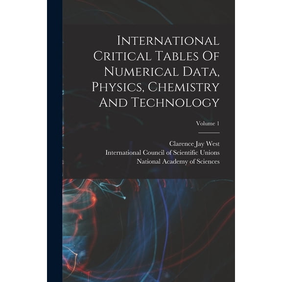 International Critical Tables Of Numerical Data, Physics, Chemistry And Technology; Volume 1 (Paperback)