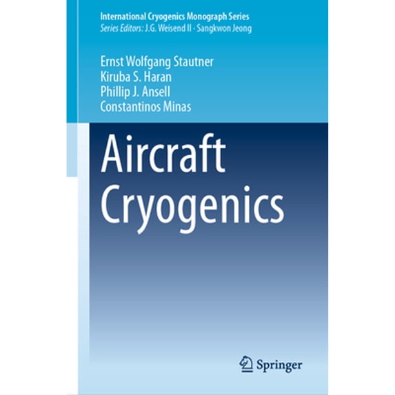Pre-Owned International Cryogenics Monograph Aircraft Cryogenics, (Hardcover)