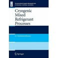 thumbnail image 1 of International Cryogenics Monograph Cryogenic Mixed Refrigerant Processes, (Hardcover), 1 of 1