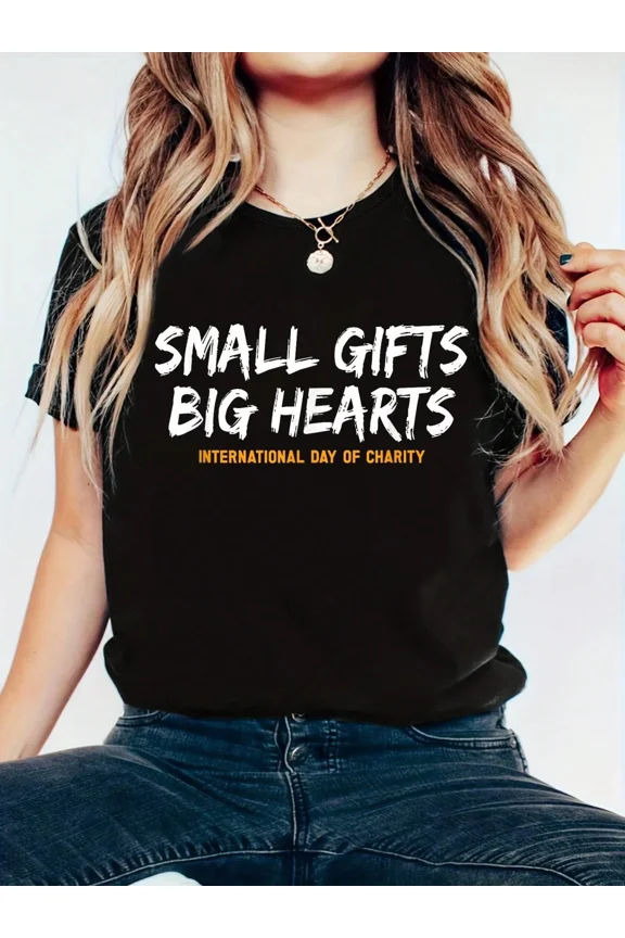 International Day of Charity Women's Graphic T-Shirt Small Gifts Big Hearts Inspirational Tee