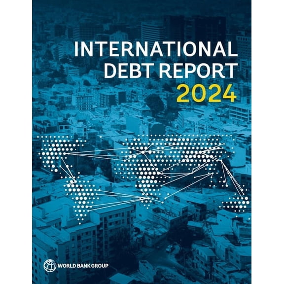 International Debt Report: International Debt Report 2024 (Paperback)