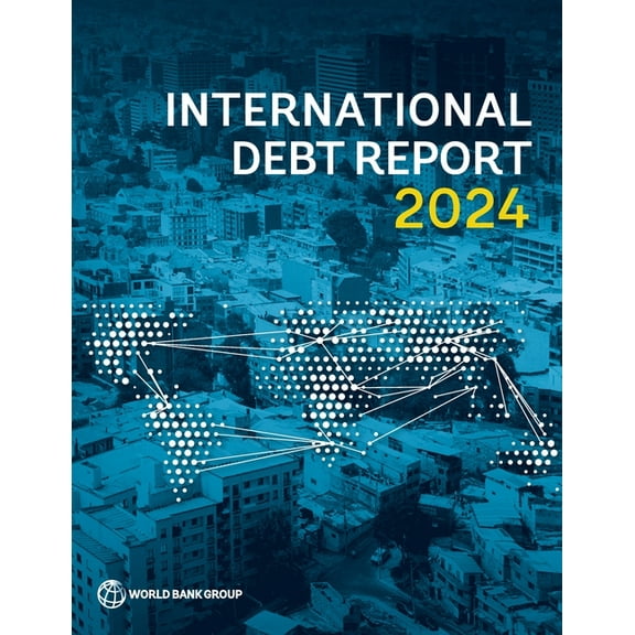 International Debt Report International Debt Report 2024, (Paperback)