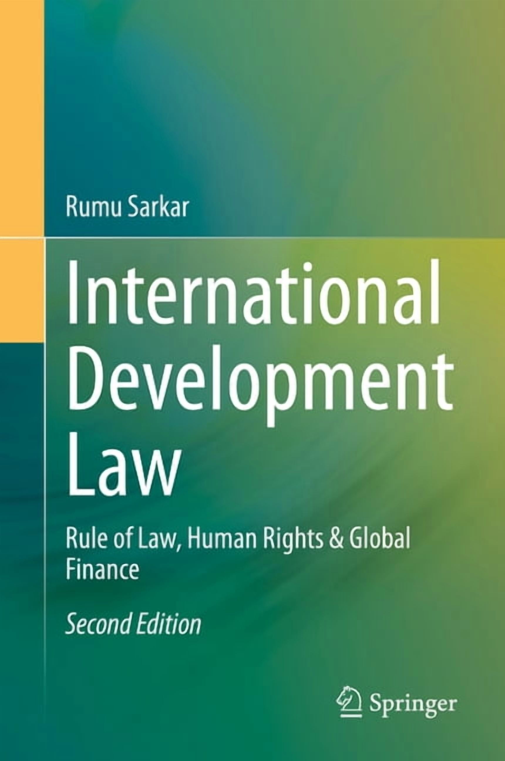 International Development Law: Rule of Law, Human Rights & Global ...