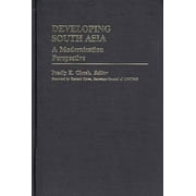 International Development Resource Books Developing South Asia A Modernization Approach, Hardcover