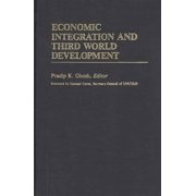 International Development Resource Books Economic Integration and Third World Development, Hardcover